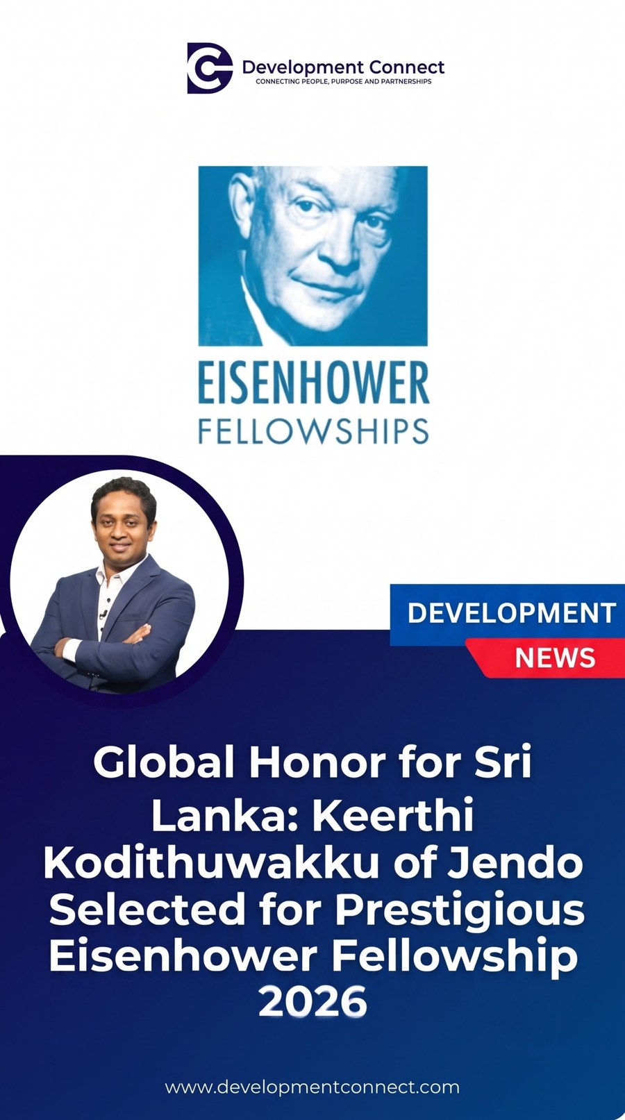Keerthi Kodithuwakku selected for Eisenhower Fellowship 2026 — Development Connect announcement